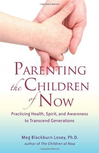Parenting The Children of Now