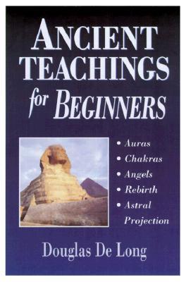 ANCIENT TEACHINGS FOR BEGINNERS