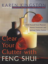 CLEAR YOUR CLUTTER  WITH FENG SHUI