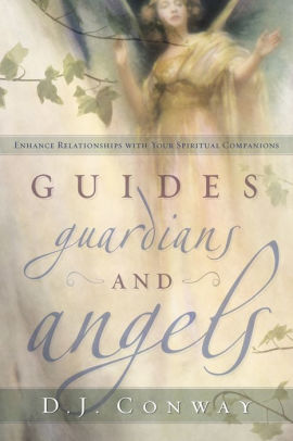 GUIDES GUARDIANS AND ANGELS