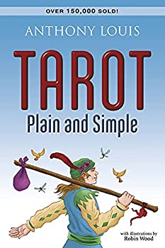 Tarot Plain and Simple  By Anthony Louis