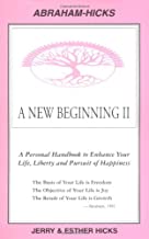 NEW BEGINNING II: A PERSONAL HANDBOOK TO ENHANCE YOUR LIFE, LIBERTY AND PURSUIT OF HAPPINESS