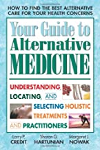 Your Guide To Alternative Medicine by Larry P Credit et al