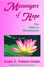 Messengers of Hope: The Walk-In Phenomenon