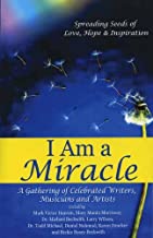 I AM A MIRACLE: A GATHERING OF