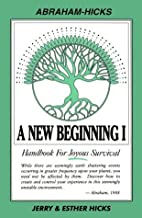 NEW BEGINNING I: HANDBOOK FOR JOYOUS SURVIVAL