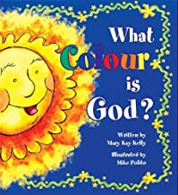 WHAT COLOUR IS GOD? (ALL AGES)( Hard Cover)