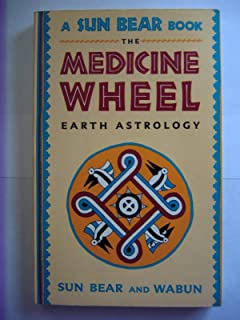 MEDICINE WHEEL: EARTH ASTROLOGY