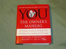 YOU: THE OWNERS MANUAL ( Hard Cover)